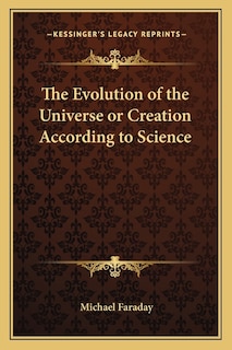 Front cover_The Evolution of the Universe or Creation According to Science