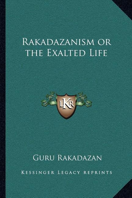 Front cover_Rakadazanism or the Exalted Life
