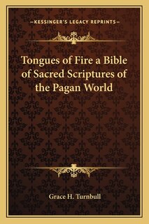 Front cover_Tongues of Fire a Bible of Sacred Scriptures of the Pagan World