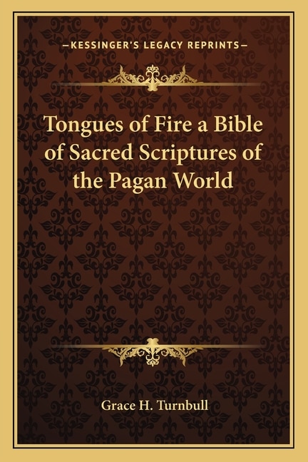 Front cover_Tongues of Fire a Bible of Sacred Scriptures of the Pagan World
