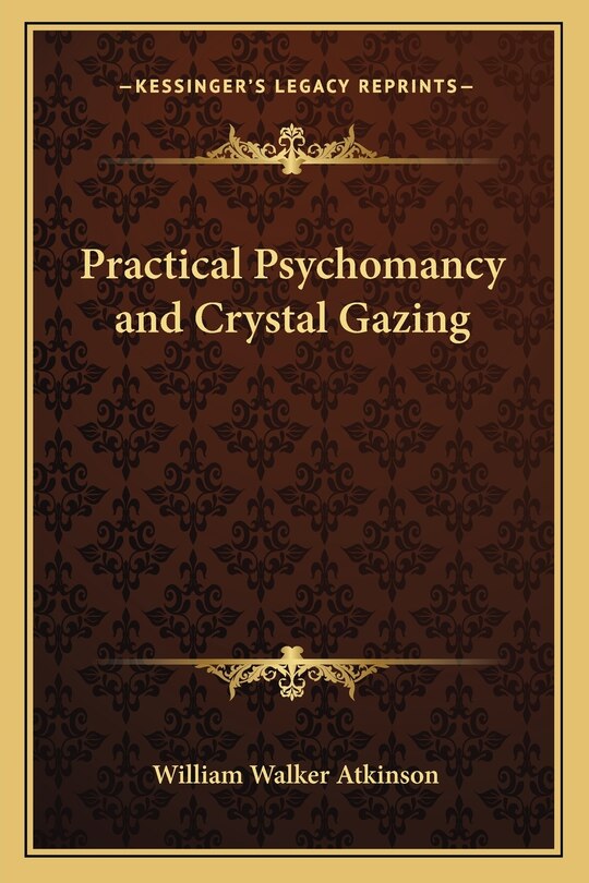 Front cover_Practical Psychomancy and Crystal Gazing