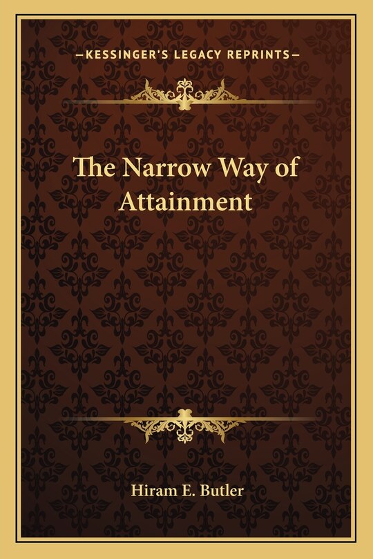 The Narrow Way of Attainment