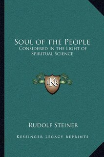 Soul of the People: Considered in the Light of Spiritual Science