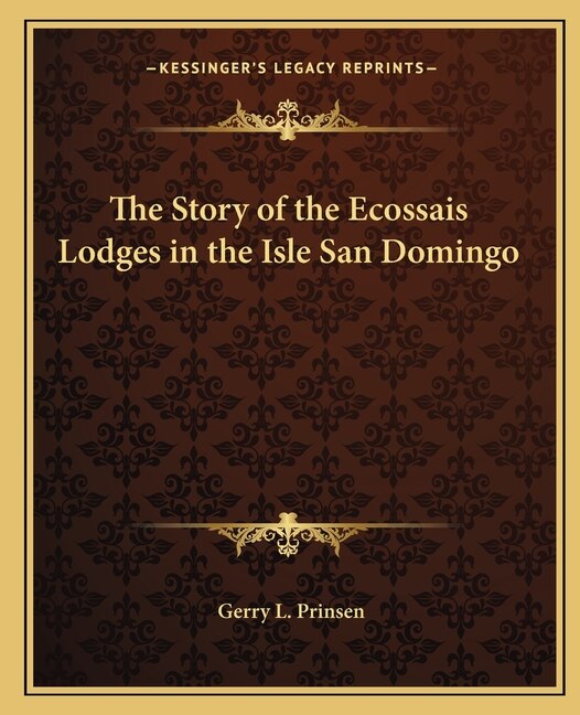 Couverture_The Story of the Ecossais Lodges in the Isle San Domingo