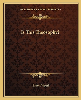 Front cover_Is This Theosophy?