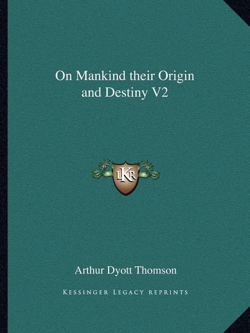 Front cover_On Mankind their Origin and Destiny V2