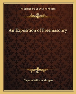 An Exposition of Freemasonry