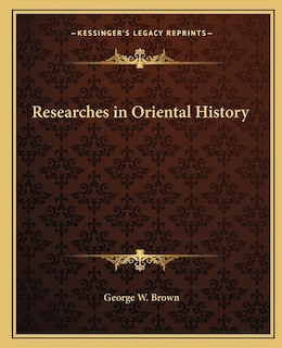 Front cover_Researches in Oriental History