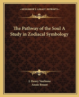 Front cover_The Pathway of the Soul A Study in Zodiacal Symbology