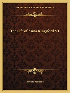 Front cover_The Life of Anna Kingsford V1