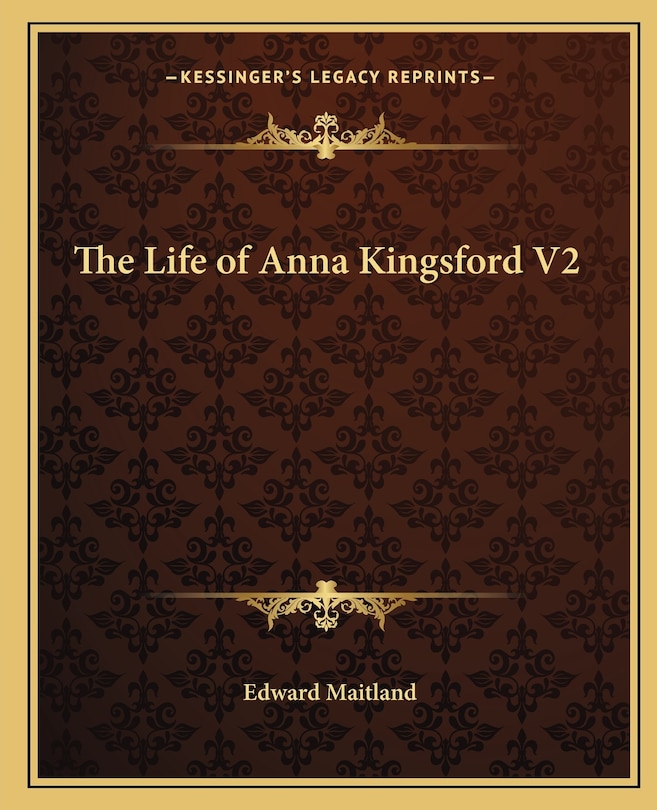 Front cover_The Life of Anna Kingsford V2