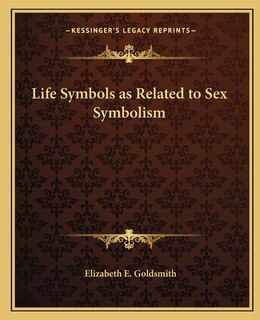 Front cover_Life Symbols as Related to Sex Symbolism