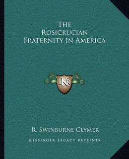Front cover_The Rosicrucian Fraternity in America