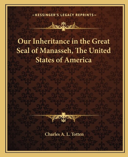 Front cover_Our Inheritance in the Great Seal of Manasseh, The United States of America