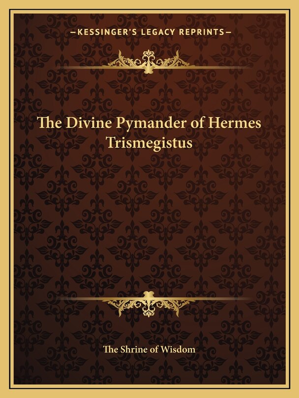 Front cover_The Divine Pymander of Hermes Trismegistus