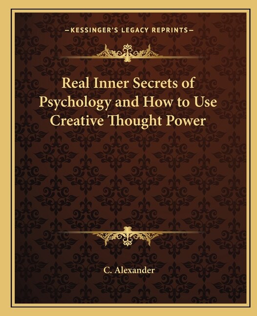 Front cover_Real Inner Secrets of Psychology and How to Use Creative Thought Power