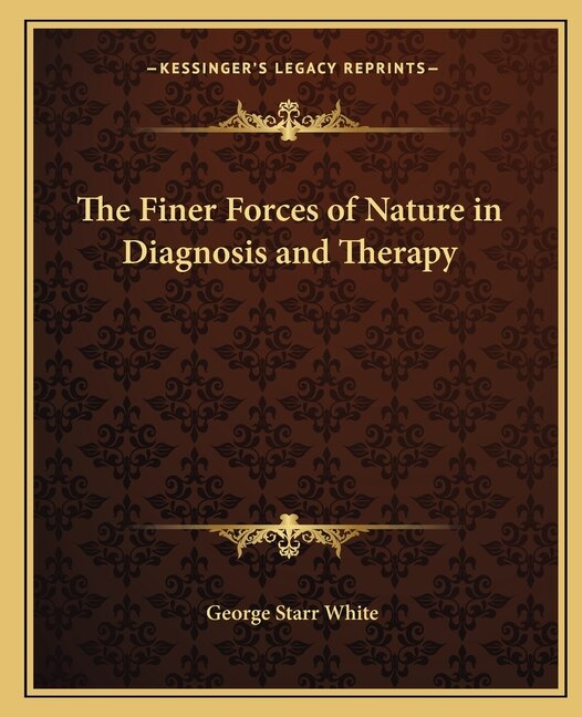 Front cover_The Finer Forces of Nature in Diagnosis and Therapy