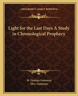 Front cover_Light for the Last Days a Study in Chronological Prophecy