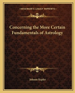 Couverture_Concerning the More Certain Fundamentals of Astrology