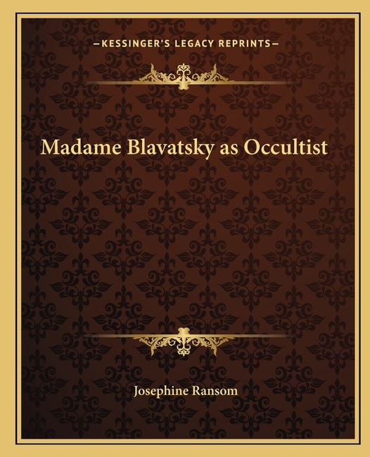 Front cover_Madame Blavatsky as Occultist