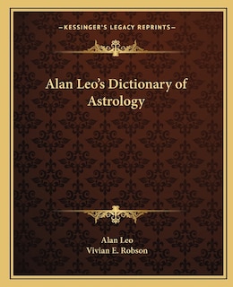 Front cover_Alan Leo's Dictionary Of Astrology