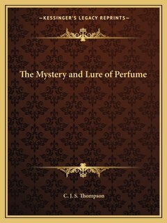 Front cover_The Mystery and Lure of Perfume