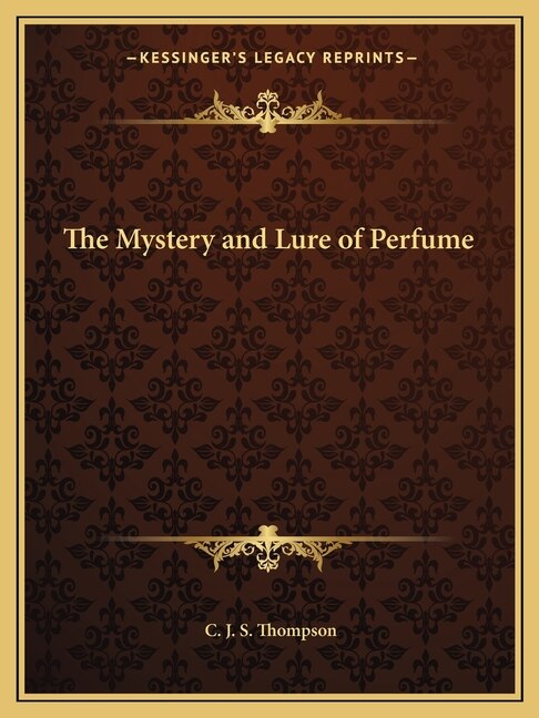 Front cover_The Mystery and Lure of Perfume