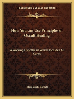 Couverture_How You can Use Principles of Occult Healing