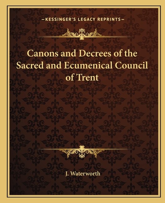 Front cover_Canons and Decrees of the Sacred and Ecumenical Council of Trent