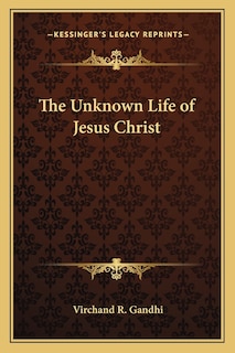 Front cover_The Unknown Life of Jesus Christ