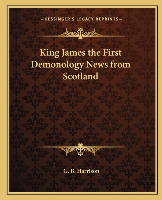 King James the First Demonology News from Scotland