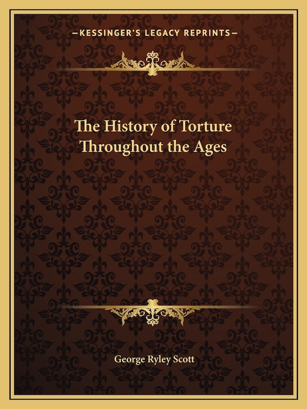 Front cover_The History of Torture Throughout the Ages