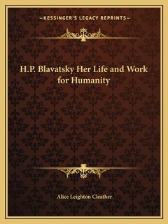 Front cover_H.P. Blavatsky Her Life and Work for Humanity