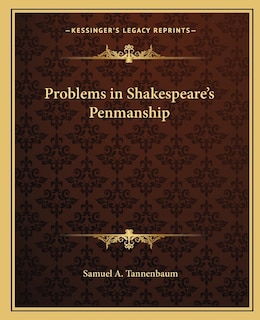 Front cover_Problems in Shakespeare's Penmanship