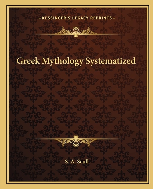 Front cover_Greek Mythology Systematized