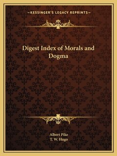 Front cover_Digest Index of Morals and Dogma