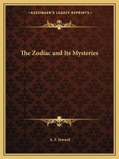 The Zodiac and Its Mysteries