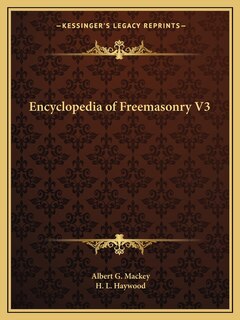 Encyclopedia of Freemasonry V3