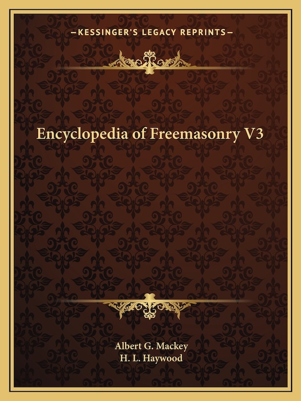 Encyclopedia of Freemasonry V3