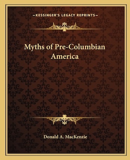 Myths of Pre-Columbian America