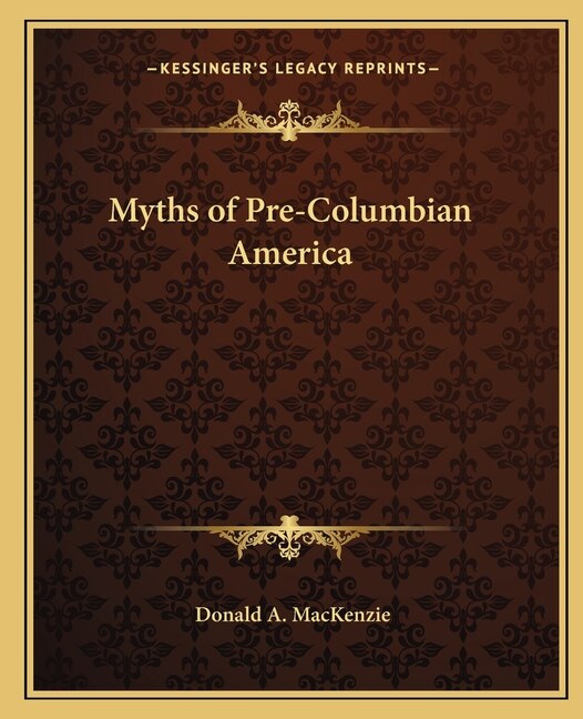 Myths of Pre-Columbian America