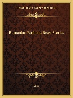 Front cover_Rumanian Bird and Beast Stories
