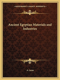 Ancient Egyptian Materials and Industries