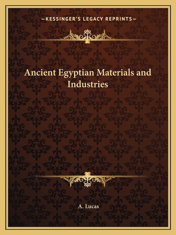 Ancient Egyptian Materials and Industries