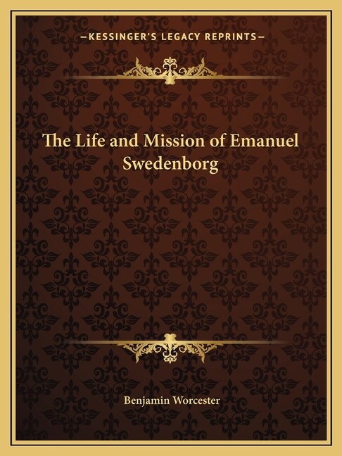 The Life and Mission of Emanuel Swedenborg