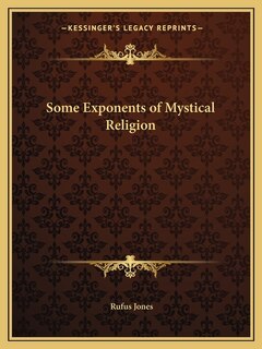 Front cover_Some Exponents of Mystical Religion