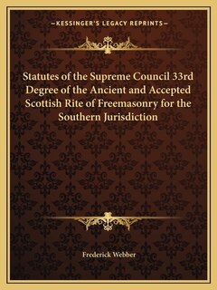 Couverture_Statutes of the Supreme Council 33rd Degree of the Ancient and Accepted Scottish Rite of Freemasonry for the Southern Jurisdiction