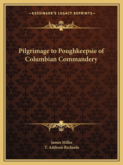 Pilgrimage to Poughkeepsie of Columbian Commandery