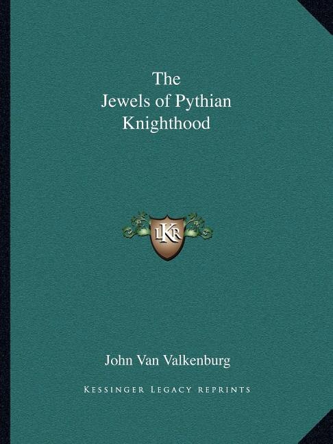 Front cover_The Jewels of Pythian Knighthood