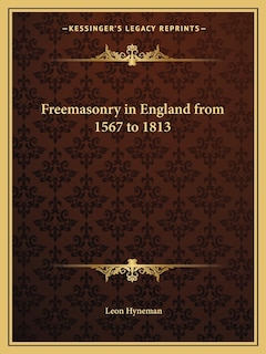 Front cover_Freemasonry in England from 1567 to 1813